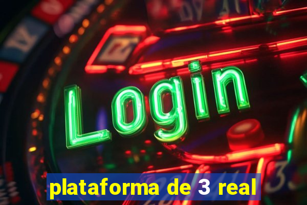 plataforma de 3 real