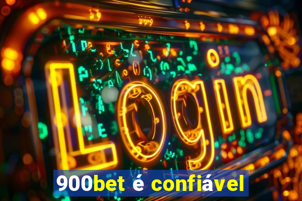 900bet é confiável