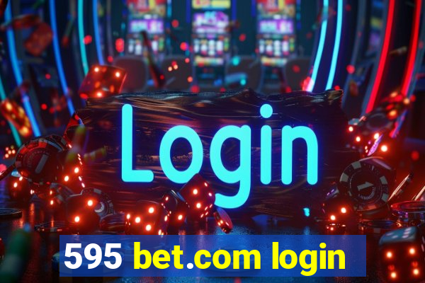 595 bet.com login