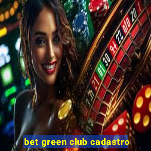 bet green club cadastro