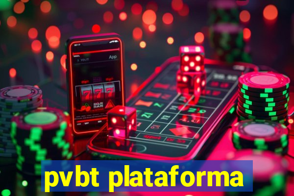 pvbt plataforma