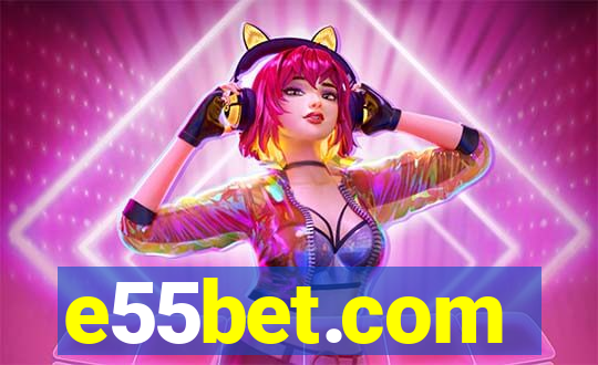 e55bet.com