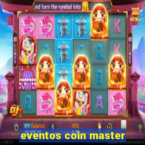 eventos coin master