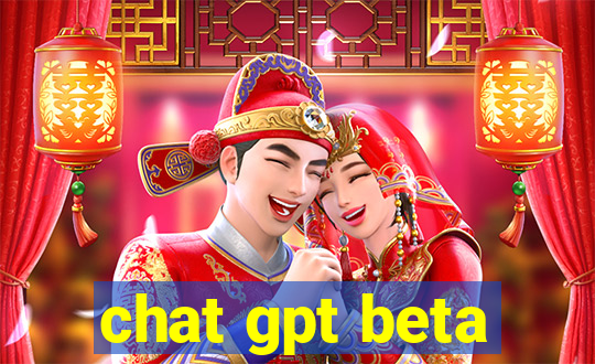 chat gpt beta