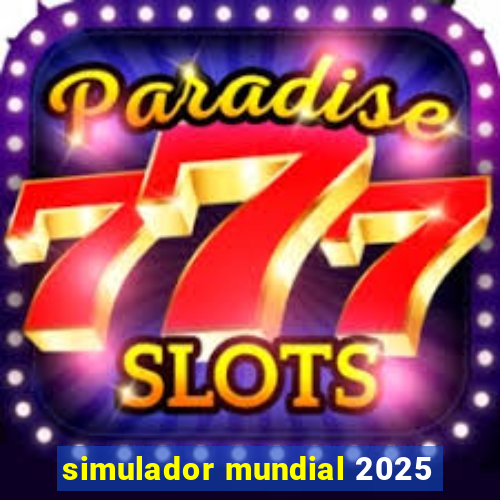 simulador mundial 2025