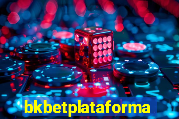 bkbetplataforma