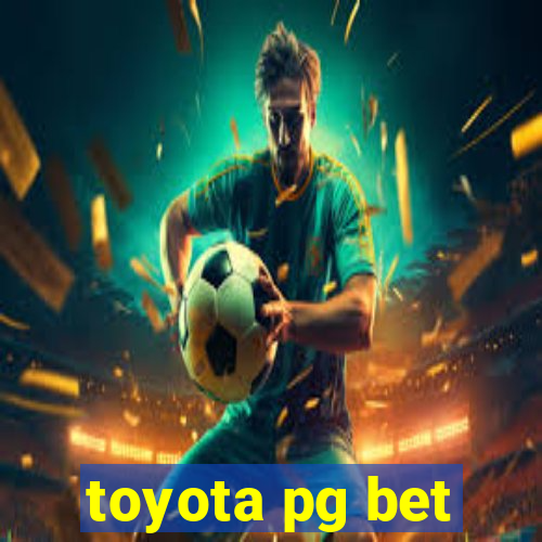 toyota pg bet