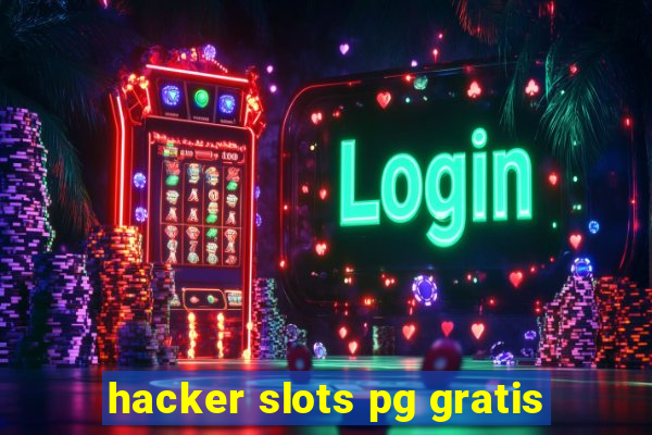 hacker slots pg gratis