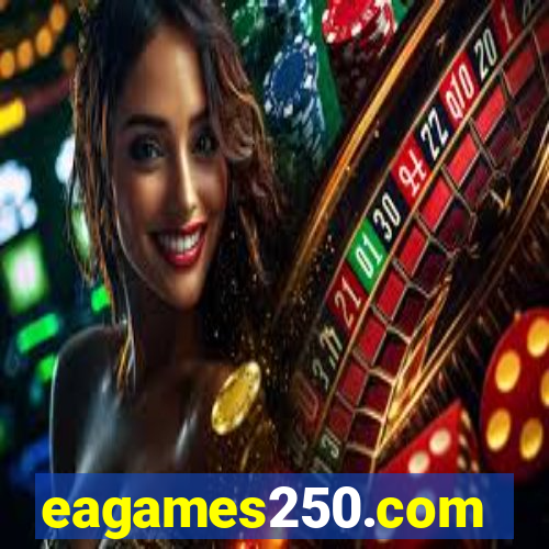 eagames250.com