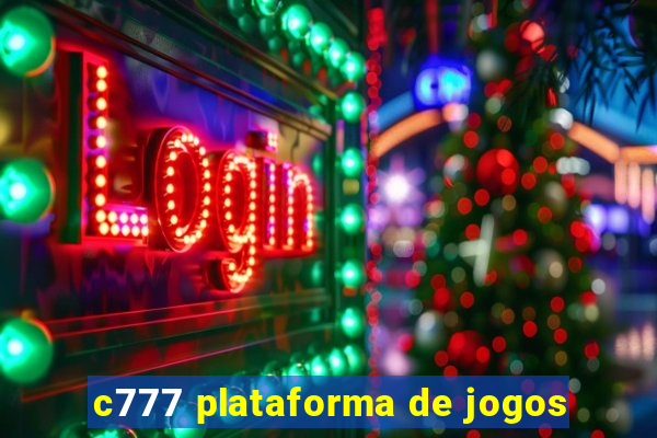 c777 plataforma de jogos