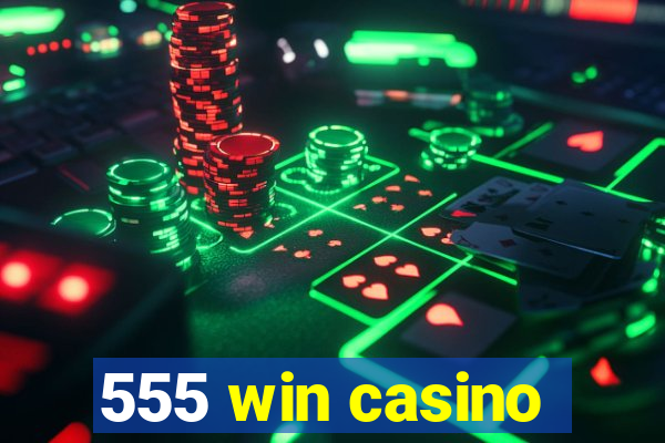 555 win casino