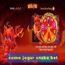 como jogar snake bet