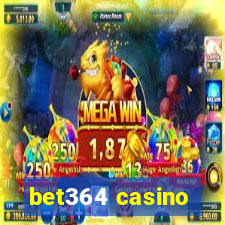 bet364 casino