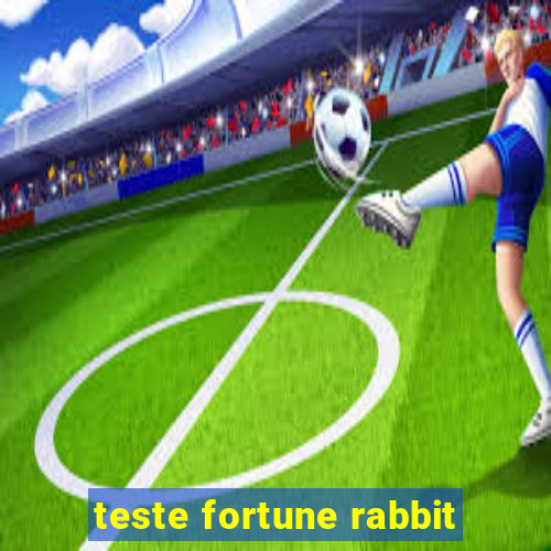 teste fortune rabbit