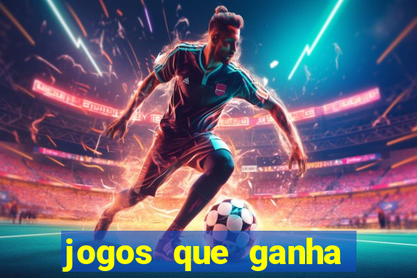 jogos que ganha dinheiro sem depositar nada