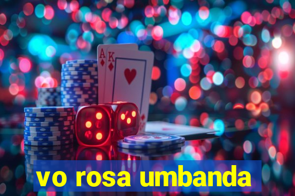 vo rosa umbanda