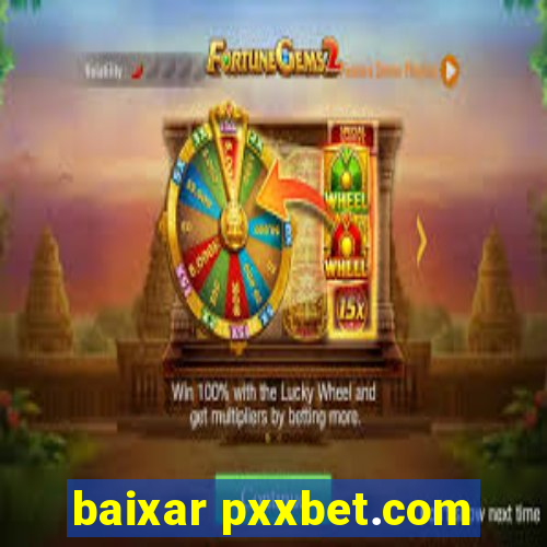 baixar pxxbet.com