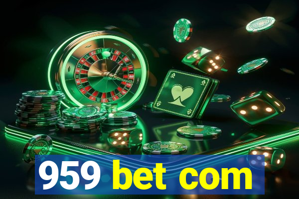 959 bet com