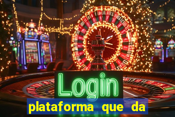 plataforma que da 100 de bonus