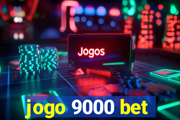 jogo 9000 bet