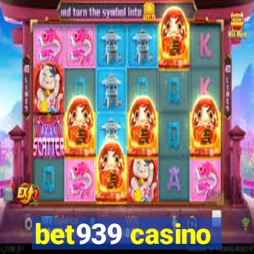 bet939 casino