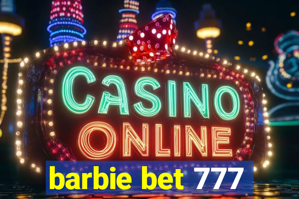 barbie bet 777