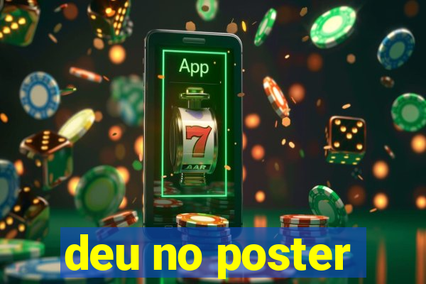 deu no poster