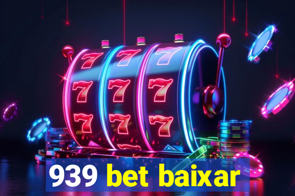 939 bet baixar