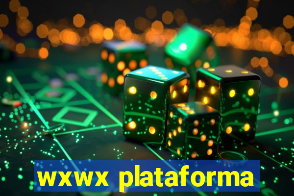 wxwx plataforma