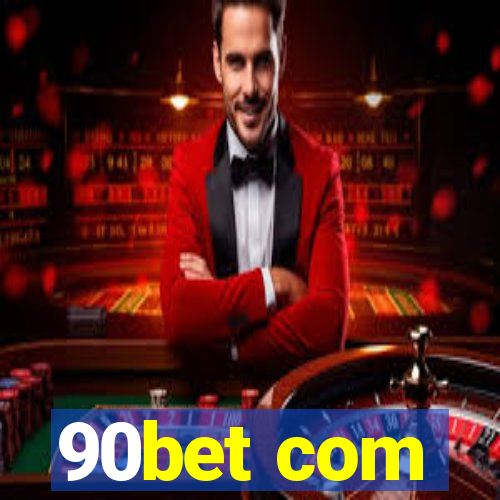 90bet com