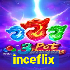 inceflix