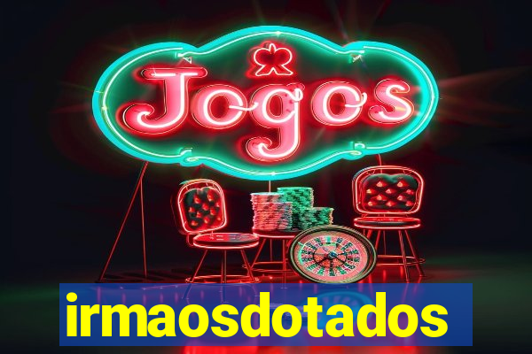 irmaosdotados