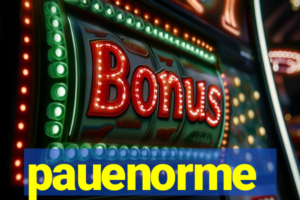 pauenorme