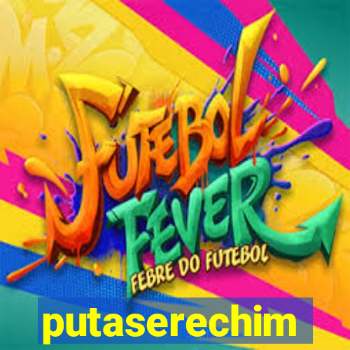 putaserechim