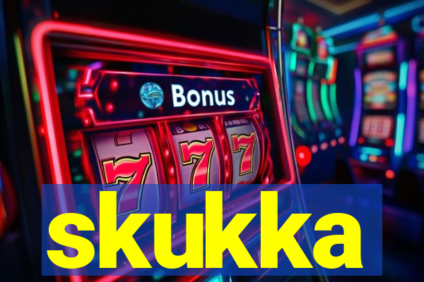 skukka