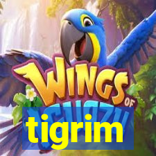 tigrim