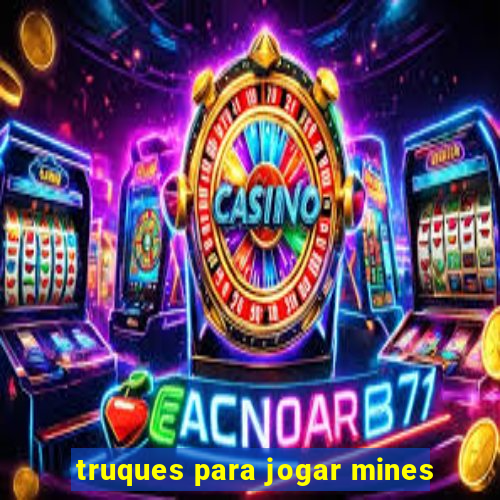 truques para jogar mines