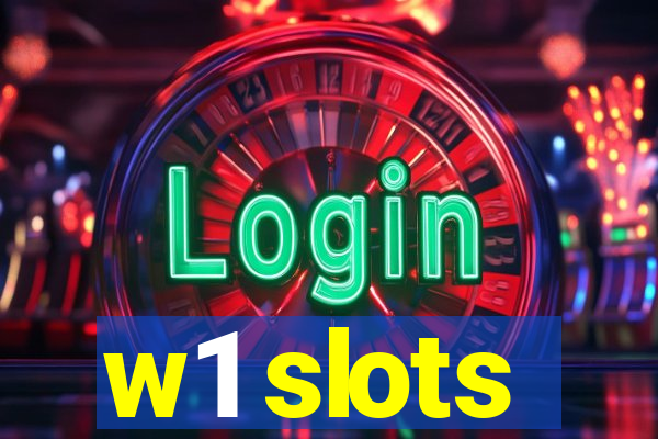 w1 slots