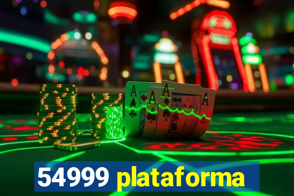 54999 plataforma