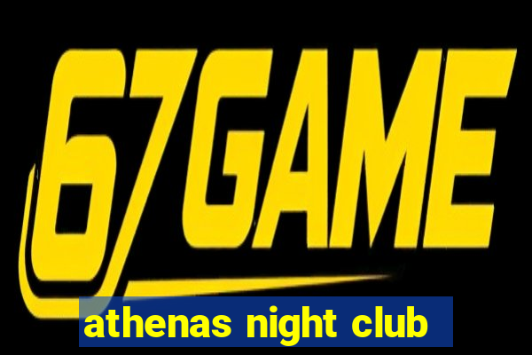 athenas night club