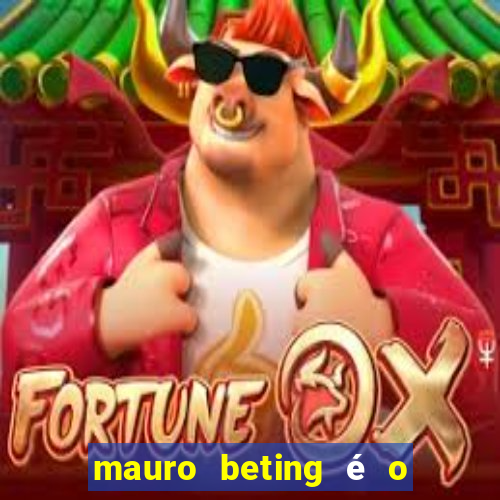 mauro beting é o dono da sportingbet