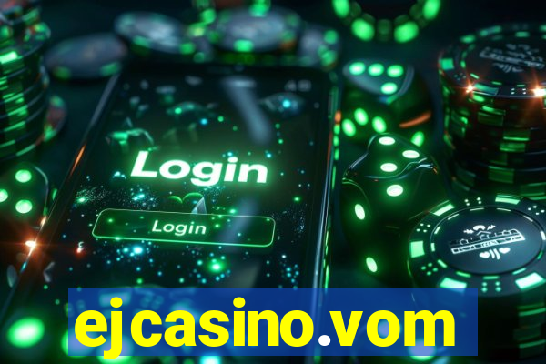 ejcasino.vom