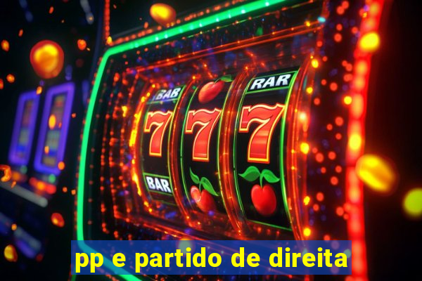 pp e partido de direita