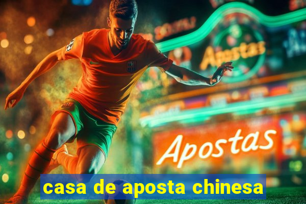 casa de aposta chinesa