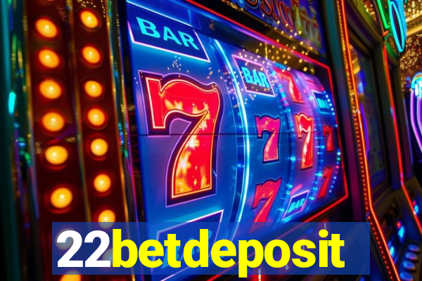 22betdeposit