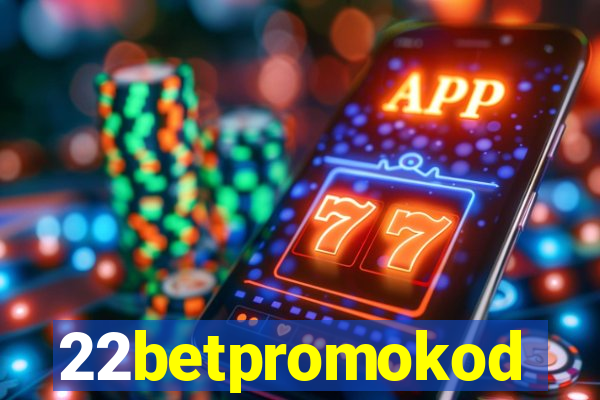 22betpromokod