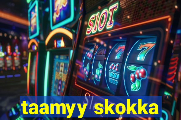 taamyy skokka