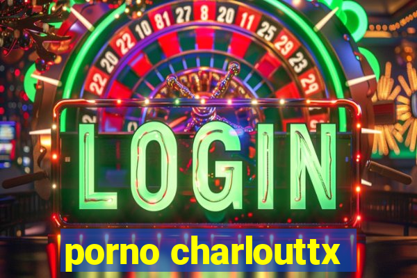 porno charlouttx