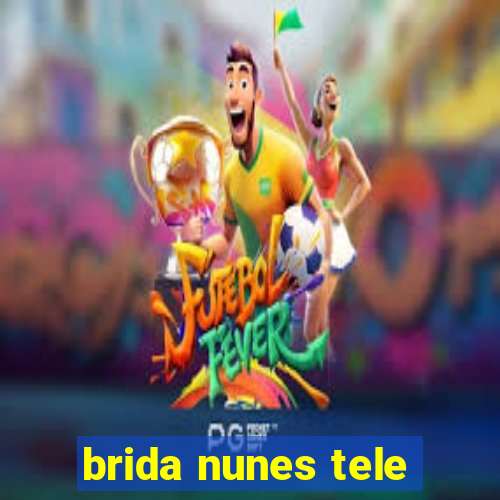 brida nunes tele