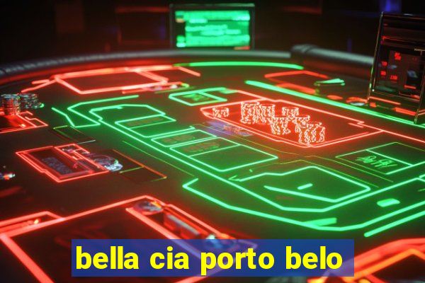 bella cia porto belo